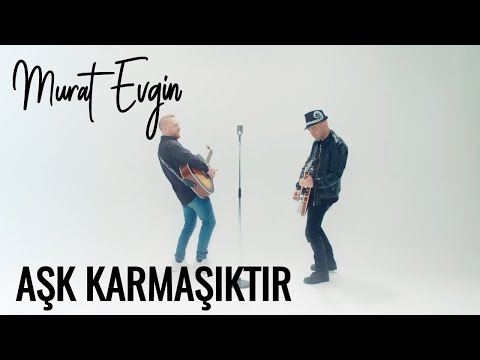 Aşk Karmaşıktır (ft. Murat Evgin) - Furkan Kızılay