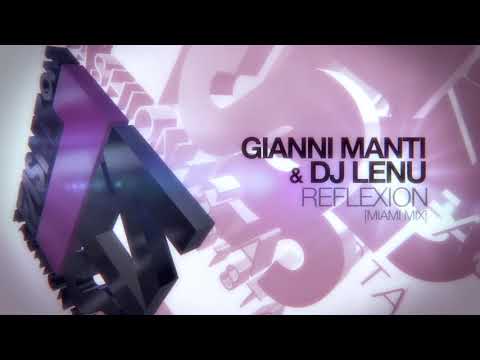 DJ LENU & GIANNI MANTI - REFLEXION Miami Mix