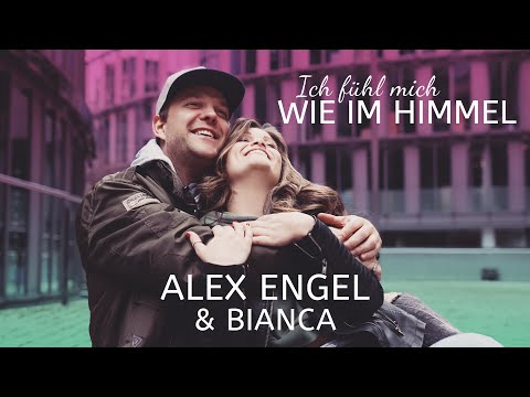 Alex Engel & Bianca - Ich fühl mich wie im Himmel (offizielles Musikvideo)
