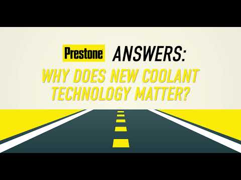Prestone Answers: Why New Antifreeze Coolant Technology