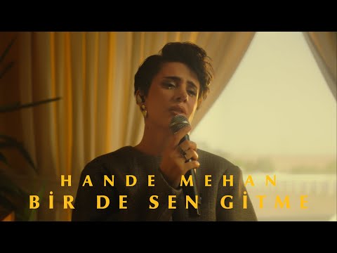 Hande Mehan - Bir De Sen Gitme (Official Video)