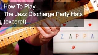 &#39;The Jazz Discharge Party Hats (excerpt)&#39; Frank Zappa / Steve Vai Guitar Lesson