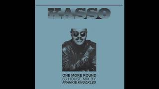 KASSO - ONE MORE ROUND 86 HOUSE MIX BY FRANKIE KNUCKLES