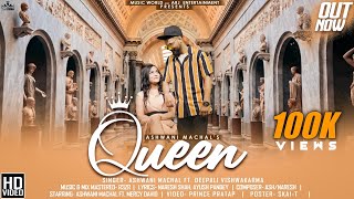 Queen - Ashwani Machal feat Deepali  Original Musi