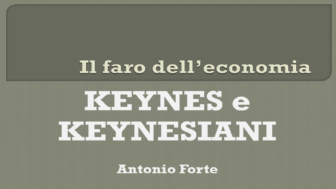 Keynes e keynesiani. Storia del pensiero economico.