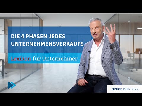 Firma verkaufen? Die 4 Phasen jedes Unternehmensverkaufes (Lexikon für Unternehmer)
