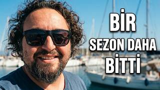 Tekneyi sattın satmadın derken bir sezon daha bitti ...