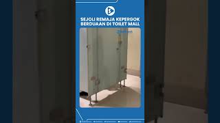 Download lagu Sejoli Remaja Kepergok Berduaan di Toilet Mall mp3