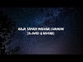 Aaja Sanam Madhur Chandni Mein Hum Lata M Manna Dey 90 S Hits Slowed Reverb