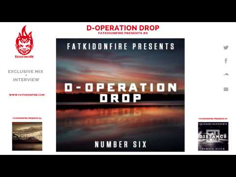 FatKidOnFire Presents #6 - D Operation Drop
