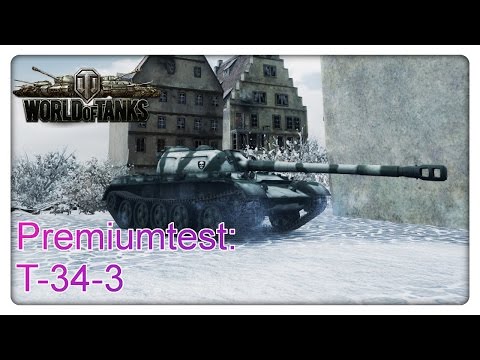 Stiftung Premiumtest: T-34-3 [deutsch/Gameplay/World of Tanks]