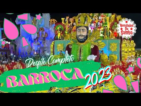 BARROCA ZONA SUL 2023- DESFILE COMPLETO.