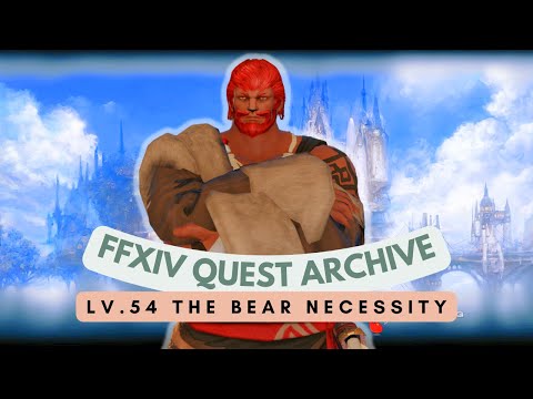 Warrior: Lv.54 The Bear Necessity // FFXIV Quest Archive