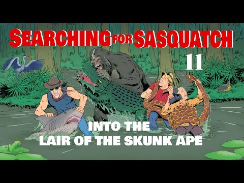 Searching for Sasquatch 11: Into the Lair of the Skunk Ape | Trailer