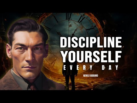Neville Goddard - You Must Discipline Yourself Every Day