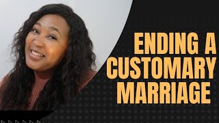 #Divorces: Ending a customary marriage