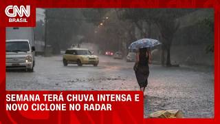 Vídeo: Semana terá chuva intensa e novo ciclone no radar; veja a previsão do tempo | CNN PRIME TIME