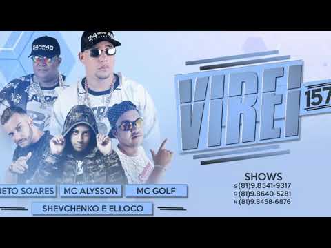 SHEVCHENKO E ELLOCO E NETO SOARES E MC GOLF FEAT MC ALYSSON - VIREI 157