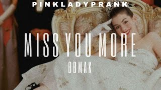 Miss you more - BBmak  (The Princess Diaries)