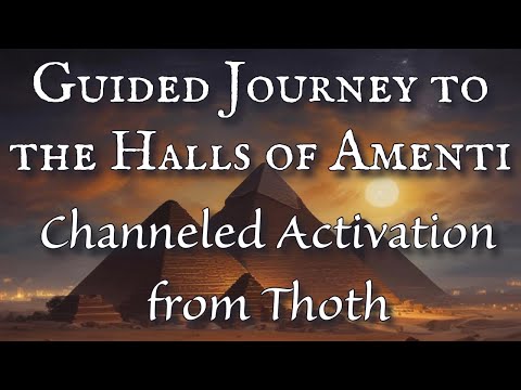Guided Journey to the Halls of Amenti | Soul Remembrance & Physical Rejuvenation 💫 Channeling Thoth