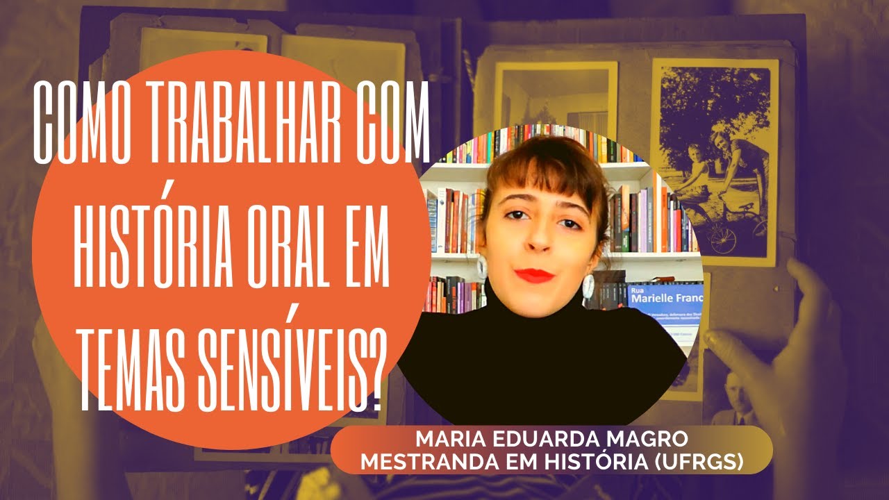 COMO TRABALHAR COM HISTÓRIA ORAL EM TEMAS SENSÍVEIS? (com Maria Eduarda Magro) | Historiar-se