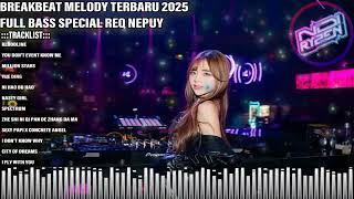 Download lagu BREAKBEAT MELODY TERBARU 2025 FULL BASS SPECIAL REQ NEPUY mp3 Download lagu BREAKBEAT MELODY TERBARU 2025 FULL BASS SPECIAL REQ NEPUY mp3