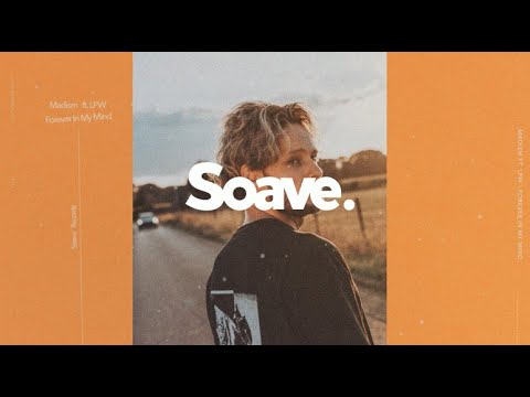 Madism - Forever In My Mind (ft. LPW)