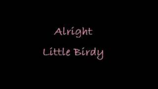 Alright - Little Birdy