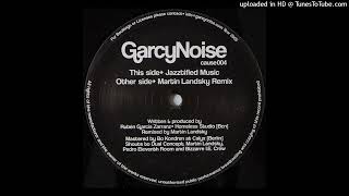 GarcyNoise – Jazztified Music