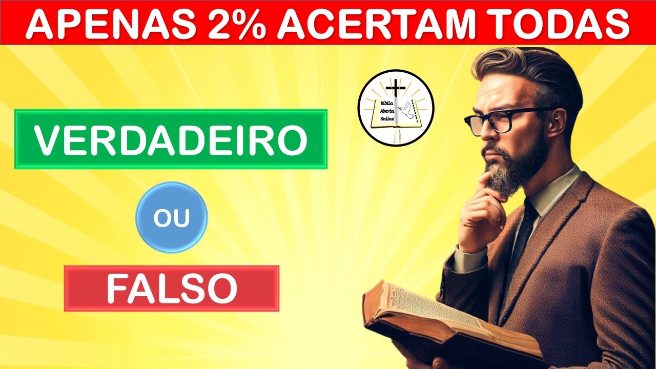 DESAFIO BÍBLICO - VERDADEIRO OU FALSO COM 25 PERGUNTAS BÍBLICAS #2