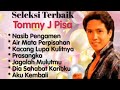 Tommy J Pisa Nasib Pengamen Air Mata Perpisahan Kacang Lupa Kulitnya Prasangka Aku Kembli