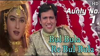 Download lagu Bulbula Re Bulbula 4K Video Song | Govinda, Raveena Tandon | Aunty No.1 | Alka Yagnik, Udit Narayan mp3