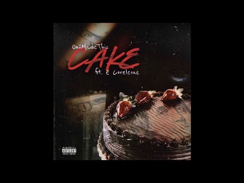 Oniimadethis x E. Coreleone - Cake (Prod. borzo)