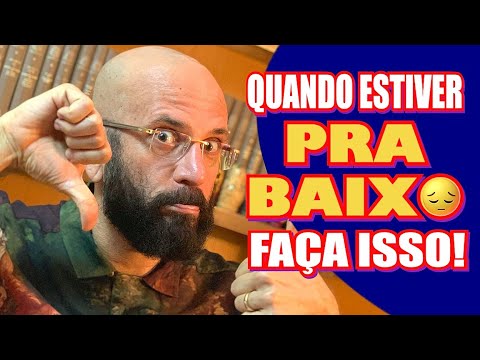 QUANDO ESTIVER PRA BAIXO FAÇA ISSO | Marcos Lacerda, psicólogo