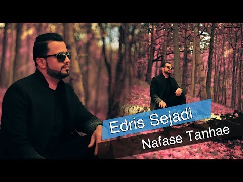 Edris Sejadi "Nafase Tanhai" NEW AFGHAN SONG 2019