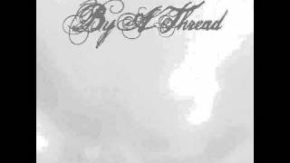 By A Thread - Eight Track Mind