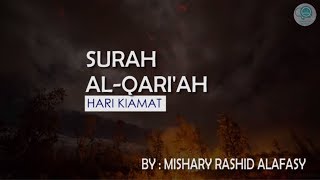 Download lagu Surah Al-Qari'ah dan Terjemahannya - Mishary Rashid Alafasy mp3