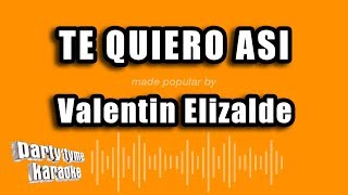 Valentin Elizalde - Te Quiero Asi (Versión Karaoke)