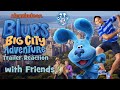 Blue S Big City Adventure Trailer Reaction With Friends