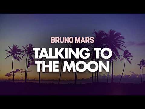 Bruno Mars - Talking to the Moon (Lyrics)