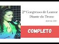 Abril 2001 Completo 2º Congresso De Louvor DT Diante Do Trono