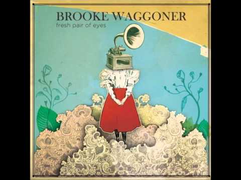 Brooke Waggoner - Fresh Pair Of Eyes