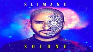 SLIMANE - SOLUNE (ALBUM COMPLET) 2018