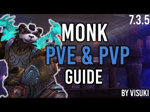 WoW WindWalker Monk PvE & PvP Guide (7.3.5) by visuki (mevvi)
