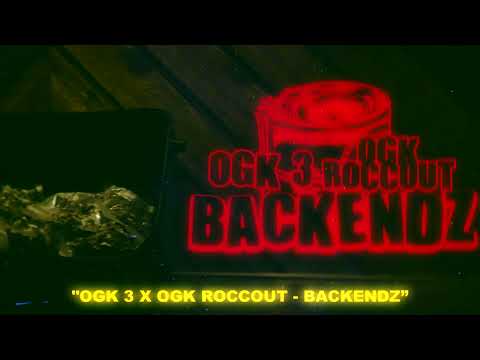 OGK 3 X OGK Roccout - Backendz (Official Video)(Shot by @rich336)