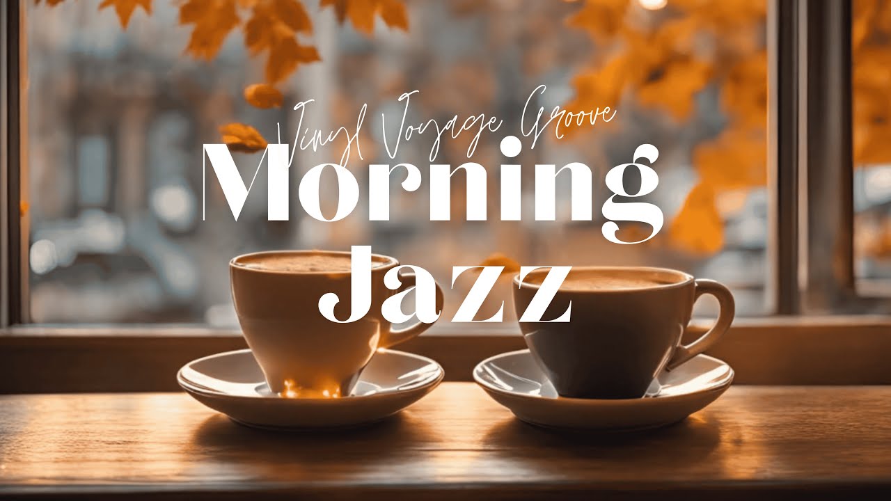 Morning Coffee Jazz ☕🍂 Cozy Autumn Cafe Ambience ~ Relaxing Music for Work, Study