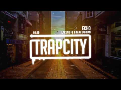 Lakuno - Echo (Ft. Bahar Dopran)