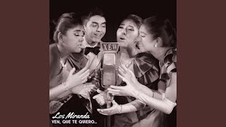 Ven, Que Te Quiero