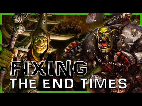 How to make the End Times actually good - Greenskins + Ogre Kingdoms | Warhammer Fantasy Lore