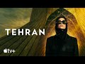 Tehran — Official Trailer | Apple TV+